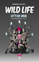 Wild Life - Let's Go Viral