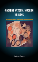 Ancient Wisdom, Modern Healing