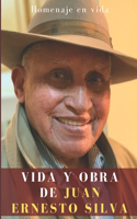 Vida y obra de Juan Ernesto Silva
