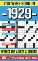 You Were Born In 1929: Crossword Puzzles For Adults: Crossword Puzzle Book for Adults Seniors and all Puzzle Book Fans