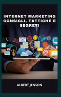 Internet Marketing Consigli, Tattiche E Segreti