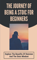 The Journey Of Being A Stoic For Beginners