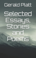 Selected Essays, Stories and Poems