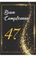 Buon Compleanno 47: Anni - Libro per gli ospiti -120 Pagine - Regalo per il compleanno