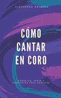 Cómo cantar en coro
