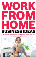 Work from Home Business Ideas