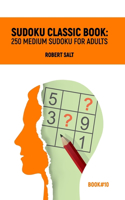 Sudoku classic book: 250 medium sudoku for adults: Book#10(10 250 Medium Sudoku)