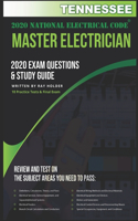 Tennessee 2020 Master Electrician Exam Questions and Study Guide: 400+ Questions for study on the 2020 National Electrical Code