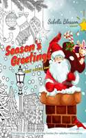 Season's Greetings Adult coloring book: Christmas theme coloring books for adults relaxation: Merry Christmas adult coloring book