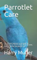 Parrotlet Care
