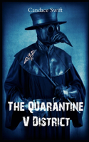Quarantine V District