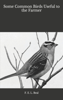 Some Common Birds Useful to the Farmer