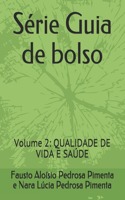 Série Guia de bolso: Volume 2: QUALIDADE DE VIDA E SAÚDE