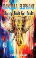 Mandala Elephant Coloring Book For Adults Relaxing Desigen: Easy Activity Coloring Book for Boys, Girls with Super Quality Image Vol-1