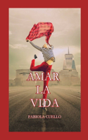 Amar la Vida