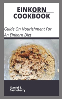 Einkorn Cookbook