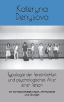 Typologie der Persönlichkeit und psychologisches Alter einer Person