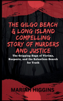 The Gilgo Beach & Long Island Compelling Story of Murders and Justice