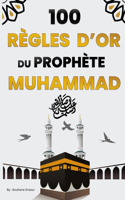 100 Règles d'Or du Prophète Muhammad