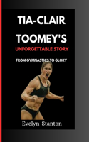 Tia-Clair Toomey's Unforgettable Story