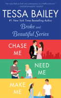 Tessa Bailey Book Set 2: Chase Me/ Need Me / Make Me(Broke and Beautiful)