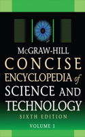 McGraw-Hill Concise Encyclopedia of Science and Technology, Sixth Edition