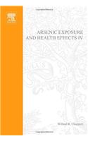 Arsenic Exposure and Health Effects IV: Fourth International Conference on Arsenic Exposure and Health Effects, 18-22 July, 2000, San Diego, USA