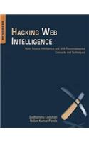 Hacking Web Intelligence: Open Source Intelligence and Web Reconnaissance Concepts and Techniques