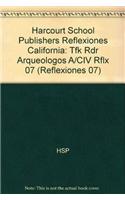 Harcourt School Publishers Reflexiones: Tfk Rdr Arqueologos A/CIV Rflx 07