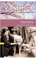 Oxford Bookworms Library: Level 1: Hachiko: Japan's Most Faithful Dog