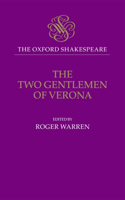 The Oxford Shakespeare: The Two Gentlemen of Verona
