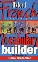 The Oxford French Cartoon-strip Vocabulary Builder