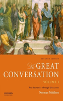 The Great Conversation: Volume 1: Pre-Socratics through Descartes