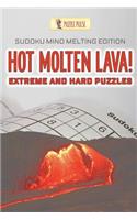 Hot Molten Lava! Extreme and Hard Puzzles