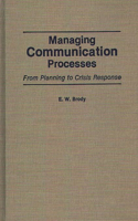 Managing Communication Processes: From Planning to Crisis Response