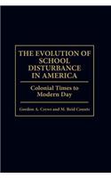The Evolution of School Disturbance in America