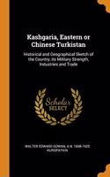 Kashgaria, Eastern or Chinese Turkistan