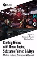 Creating Games with Unreal Engine, Substance Painter, & Maya