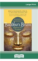 Buddha's Brain: The Practical Neuroscience of Happiness, Love, and Wisdom (16pt Large Print Edition)