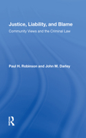 Justice, Liability, And Blame