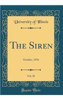 The Siren, Vol. 25: October, 1934 (Classic Reprint): October, 1934 (Classic Reprint)