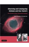 Observing and Cataloguing Nebulae and Star Clusters