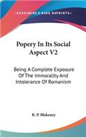 Popery In Its Social Aspect V2