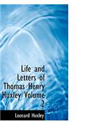 Life and Letters of Thomas Henry Huxley Volume 2