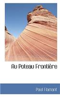 Au Poteau Frontiere