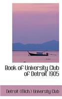 Book of University Club of Detroit 1905