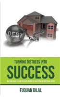 Turning Distress into Success