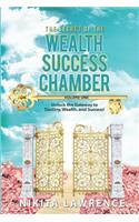 Secret of the Wealth Success Chamber Volume One