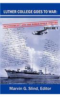 Luther College Goes to War: Scuttlebutt and the World War II Letters. Volume I(English)