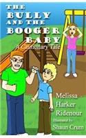 Bully and the Booger Baby
